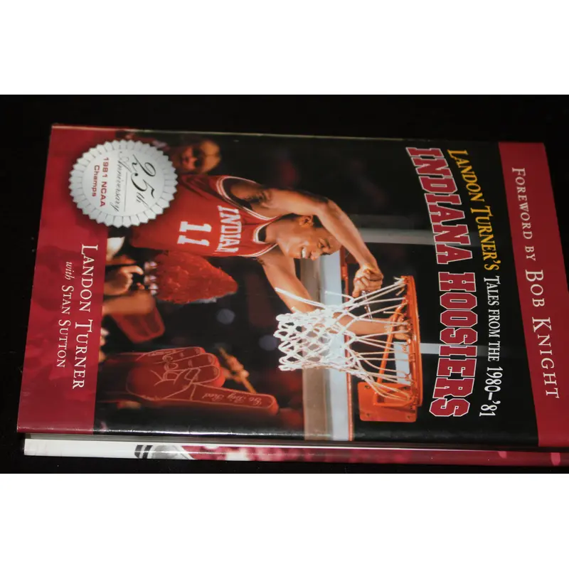 Landon Turner's Tales from th 1980-81 Indiana Hoosiers Autographed Book