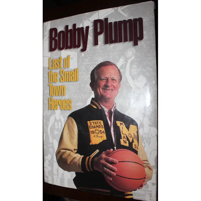 Bobby Plump Autographed Book, Last of the Small Town Heroes